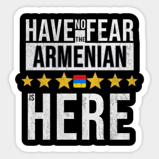 Have No Fear The Armenian Is Here - Gift for Armenian From Armenia Sticker